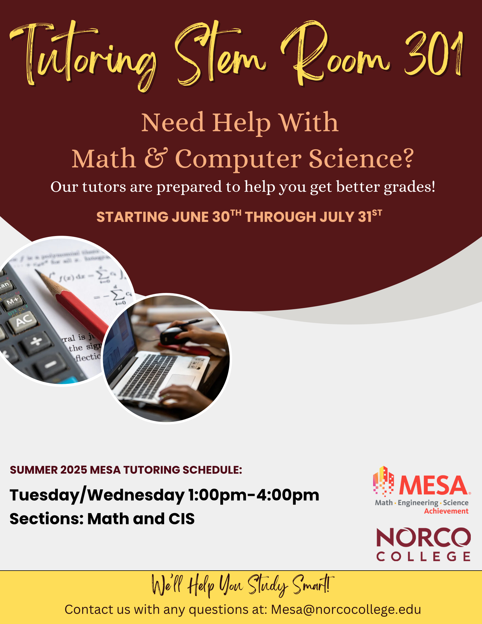 MESA Summer 2025 tutoring Schedule. Tuesday and Wednesday from 1pm to 4pm in STEM Center room 304