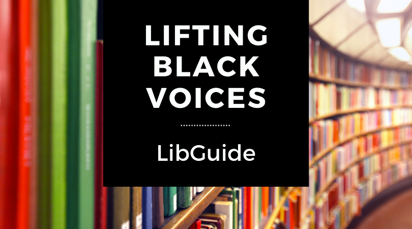 Lift-Black-Voices-LibGuide.png