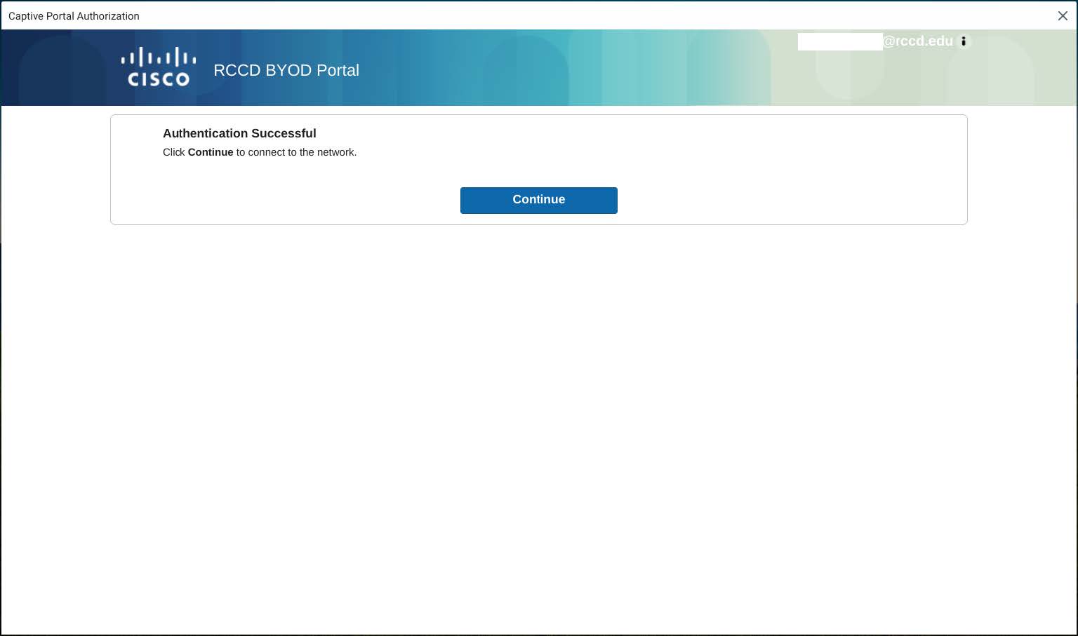 Cisco Riverside Community College District Bring Your Own Device Portal Authentication Successful Cisco Riverside Community College District Bring Your Own Device Portal Authentication Successful