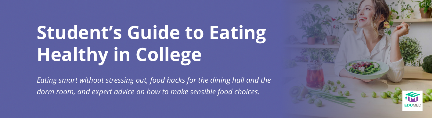 Students's Guide to eating Healthy in college